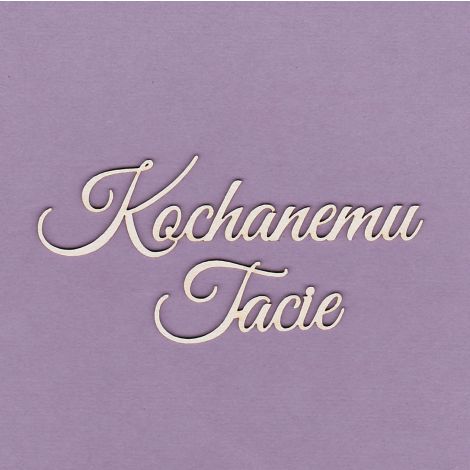 Tekturka Crafty Moly Napis G3 - Kochanemu Tacie
